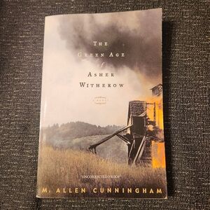 The Green Age of Asher Witherow  Paperback By Cunningham, M Allen
